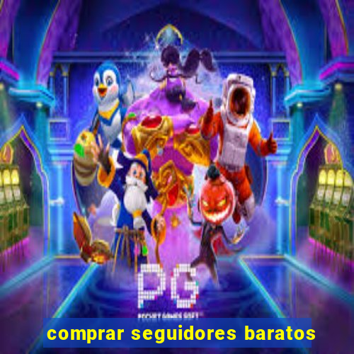 comprar seguidores baratos